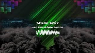 Taylor Swift - Love Story (Akidaraz Hardstyle Bootleg)