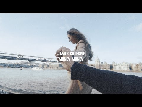 James Gillespie - Money Money (Official Video)