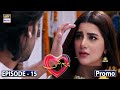 Watch Prem Gali Episode 15 - Promo - ARY Digital Drama Online In Hd