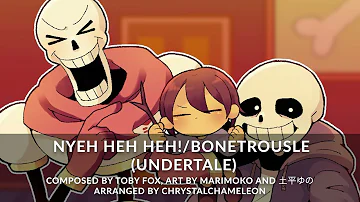 Undertale - Nyeh Heh Heh!/Bonetrousle Arrangement