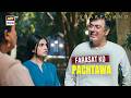 Jawan Bete Ki Ayyashiyon Ki Wajah Se Pachta Raha Hoon | SharPasand Last Episode | ARY Digital