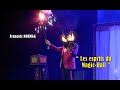 Les esprits du magichall  spectacle de normag  maison de la magie 2021