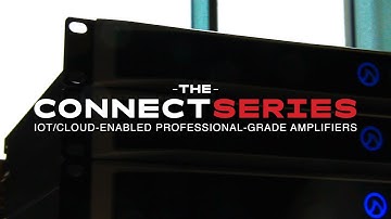 Connect Series: Smart Amps For Professional AV Systems