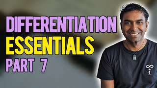 Differentiation Essentials | Part 7