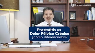Prostatitis and chronic pelvic pain: How to differentiate them? | Dr. Galmés