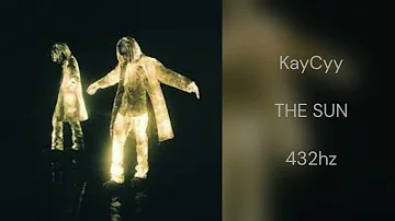 KayCyy  - THE SUN (432hz)