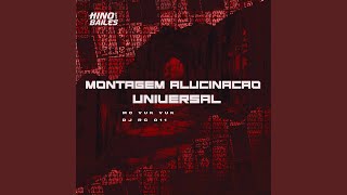 Montagem Alucinação Universal - Mc Vuk Vuk, DJ RC 011