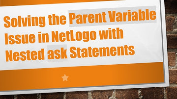 Solving the Parent Variable Issue in NetLogo with Nested ask Statements