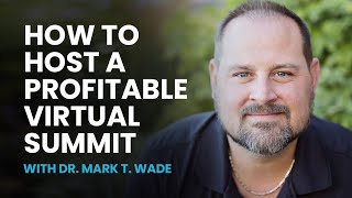 How to Host a Profitable Virtual Summit