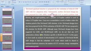 IEEE 2016 VLSI LUT OPTIMIZATION FOR DISTRIBUTED ARITHMETIC BASED BLOCK LEAST MEAN SQUARE ADAPTIVE FI