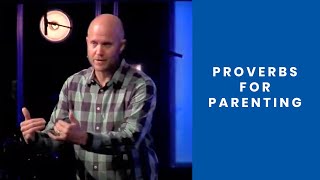 Proverbs for Parenting | Matt Vorhees