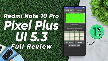 Pixel Plus UI 5.3 Full Review | Redmi Note 10 Pro | Android 13 | Best Pixel Rom?