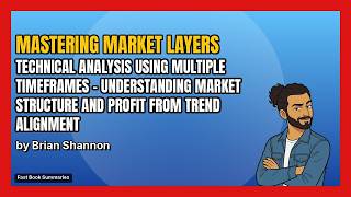 Technical analysis using multiple timeframes Book Summary - Authored by: Brian Shannon