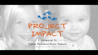 A Campaign to Defeat Pediatric Brain Tumors: Project Impact Webcast