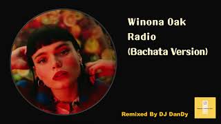 Winona Oak - Radio Bachata Remixed By DJ DanDy
