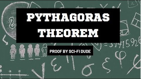 Pythagoras Theorem Unveiled: Discover the Simple Proof {Sci-Fi Dude}