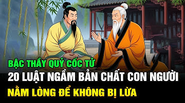 Quỷ Cốc Tử: Nằm Lòng 20 Luật Ngầm Về Bản Chất Con Người Cả Đời Không Bị Lừa - Khắc Kỷ Như Lưu Bang