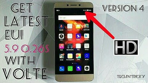 ☑ Get Eui 5.9.0.26s V4 with VOLTE | Le 1s/eco | x507, x509, x500 | Improved version | Better battery