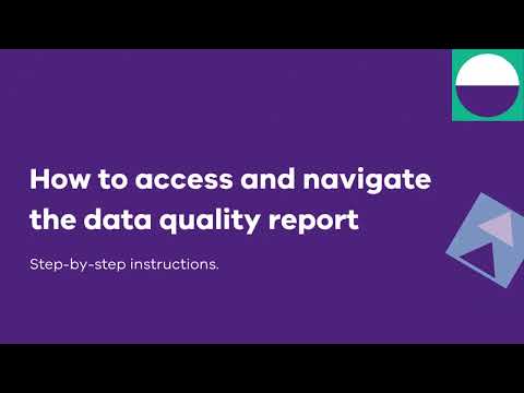 How to access and navigate the data quality report