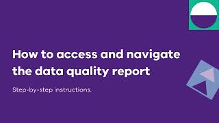 How to access and navigate the data quality report
