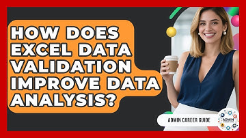 How Does Excel Data Validation Improve Data Analysis? - Admin Career Guide