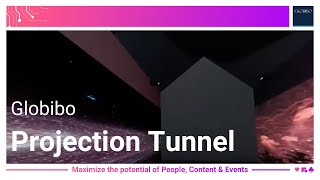 Globibo Projection Tunnel