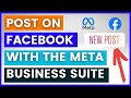 How to post on facebook using the meta business suite in 2023