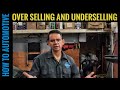 Mechanics Overselling and  Underselling Work to Their Customers