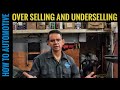 Mechanics Overselling and Underselling Work to Their Customers