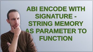 Ethereum: Abi Encode with Signature - String memory as parameter to function