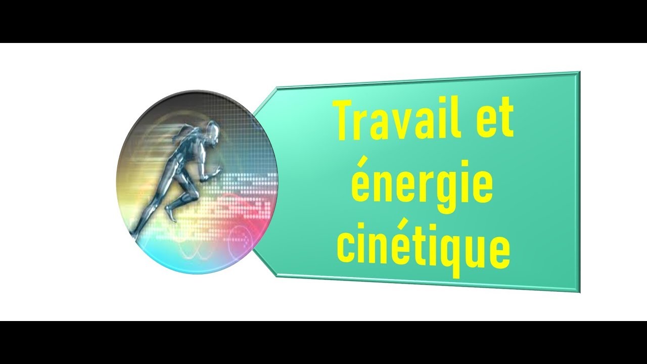 cours et exercice corrigé Travail et énergie cinétique j e