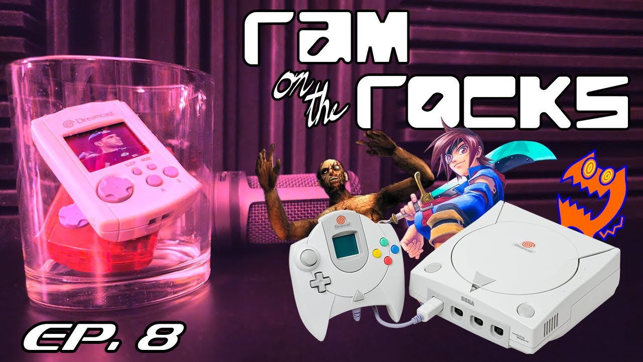 Why the Dreamcast Was Special | RAM on the Rocks Episode 8 Feat. Jon ...