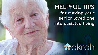 Helpful Tips for Moving Your Senior Loved One Into Assisted Living