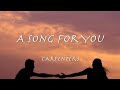 A Song for You - Carpenters【和訳】カーペンターズ「ソング・フォー・ユー」1972年