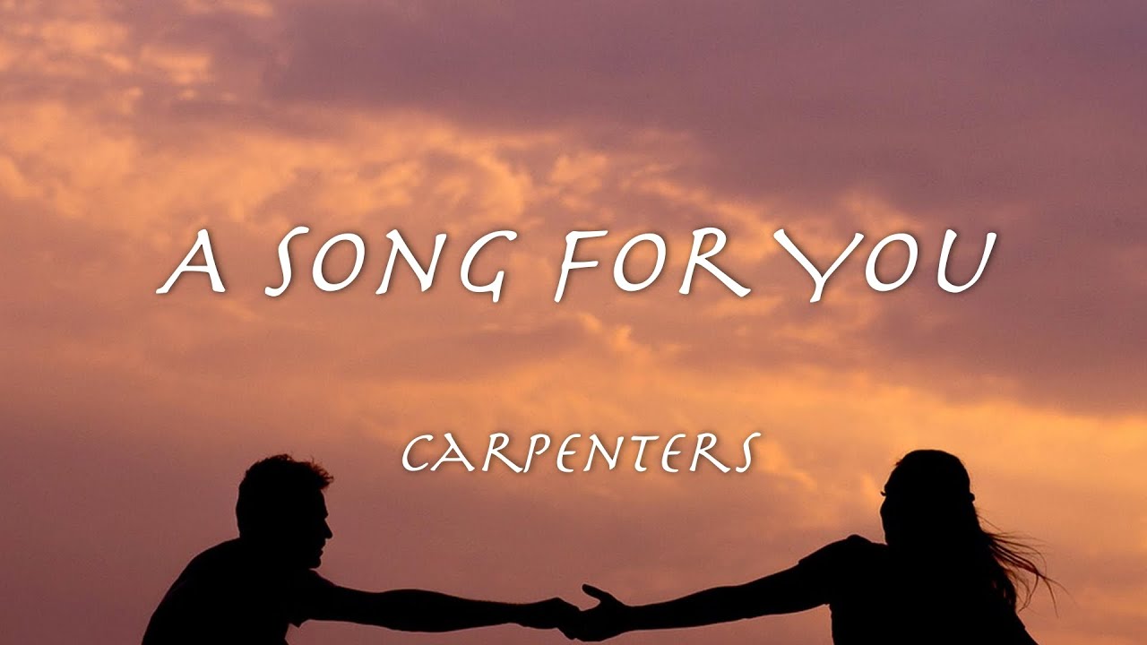 A Song for You - Carpenters【和訳】カーペンターズ「ソング・フォー