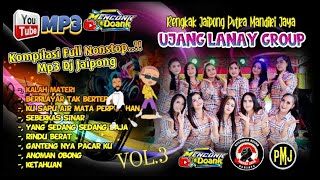 MP3 Kompilasi Pmj  Ujang Lanay Full Nostop