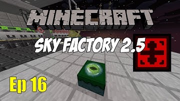 Sky Factory 2.5 - Ep16 - Pseudo-Inversion Sigil, Part 1 - Modded Minecraft Let