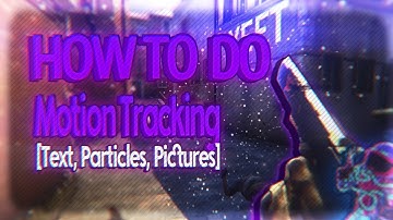 How To Motion Track (Particles, Text, and Pictures) [After Effects Editing Tutorials #3]