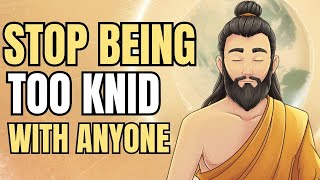 Stop Being Too Kind Gautam Buddha Story | Stop Being Too Kind Buddhist Zen Story