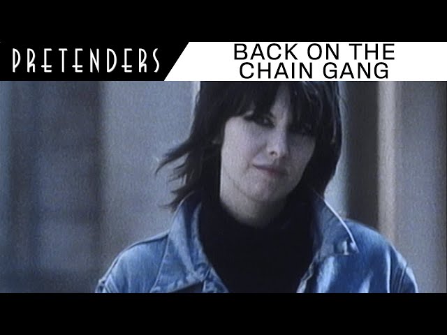 Pretenders - Back on the Chain Gang (Official Music Video) class=