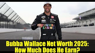 Bubba Wallace Net Worth 2025: How Much Does He Earn?