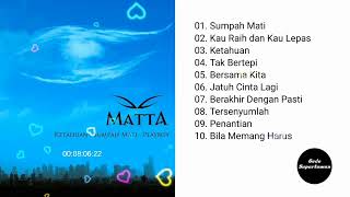 Full Album Matta - Ketahuan, Sumpah Mati Playboy