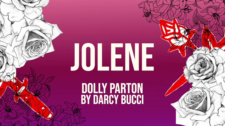 JOLENE by Dolly Parton Cover by Darcy Bucci