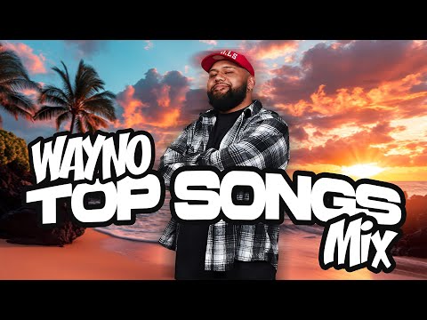 Wayno - Top Songs / Greatest Hits (Mix)