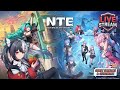 live stream  NTE gameplay