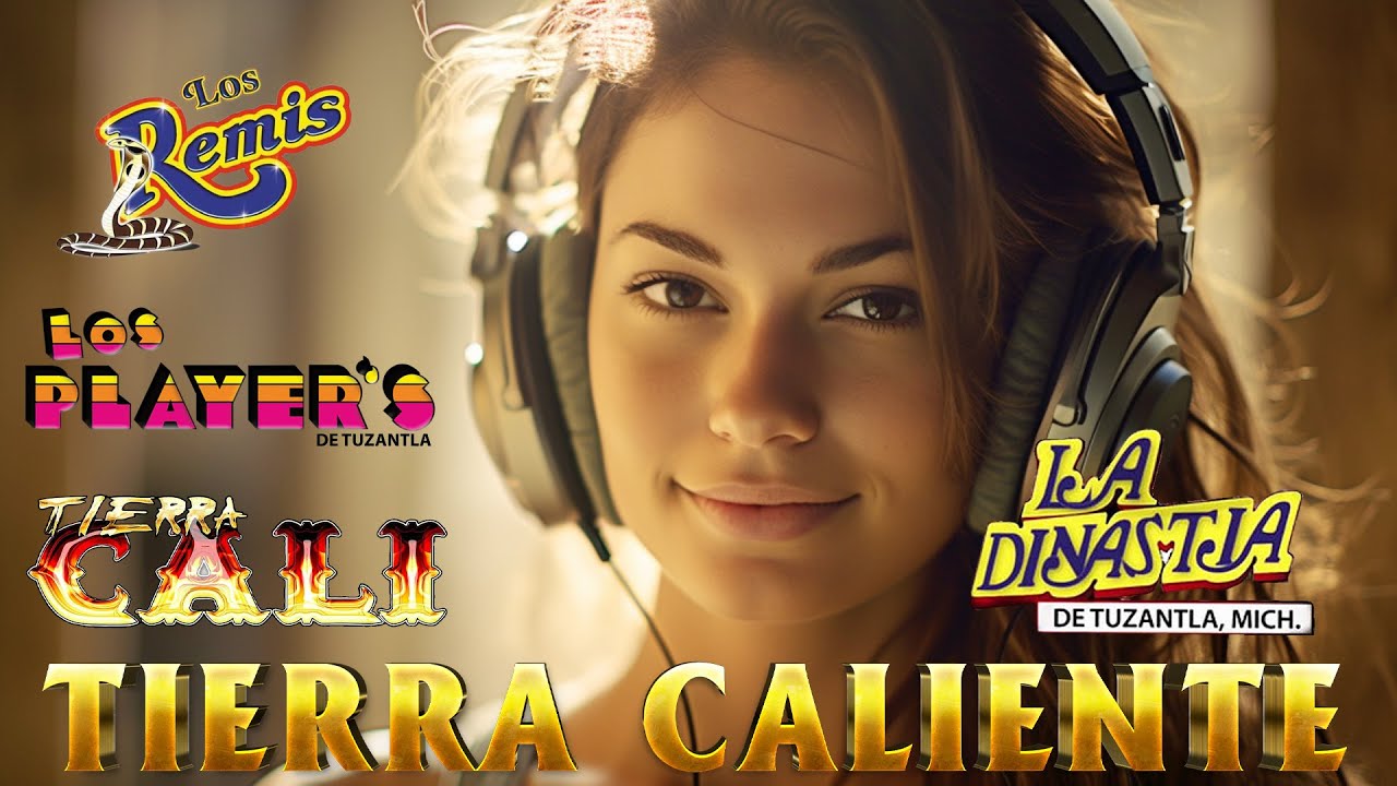 La Dinastía de Tuzantla, Tierra Cali, Los Remis, Los Players de Tuzantla - Tierra Caliente Mix 2023