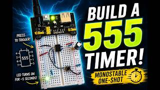 The 555 Timer – Part 1 | Monostable Mode