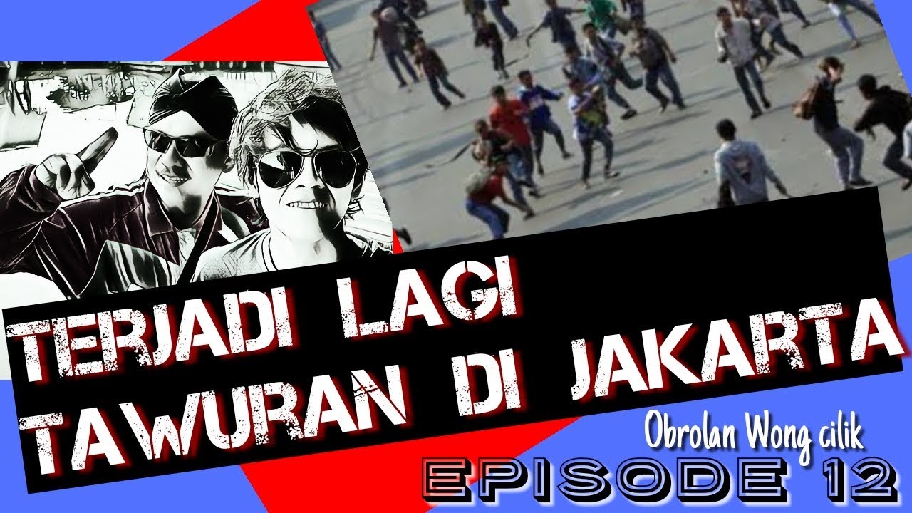 Tawuran di Tanjung duren jakarta barat 