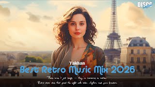 Download Lagu Yakhan - Best Retro Music Mix 2026 (New Disco \u0026 Vocal Songs) MP3