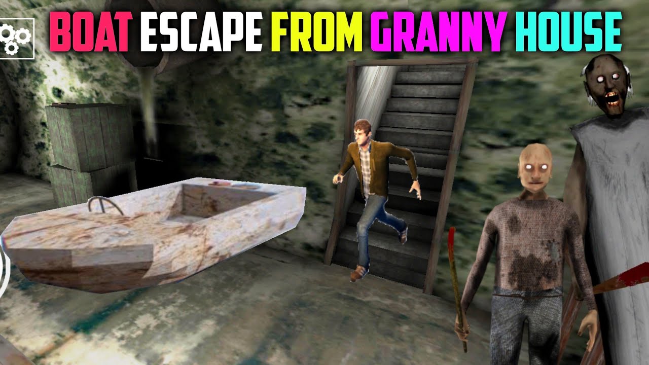 Boat Escape from horror Granny and Grandpa house | Granny Chapter 2 ...
